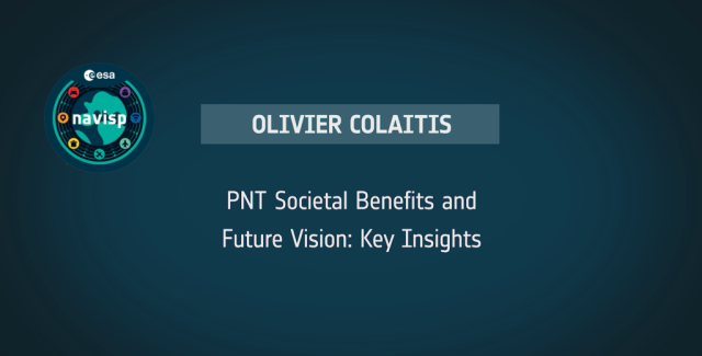 NAVAC Member Olivier Colaitis Shares Vision on GNSS and PNT Societal Benefits